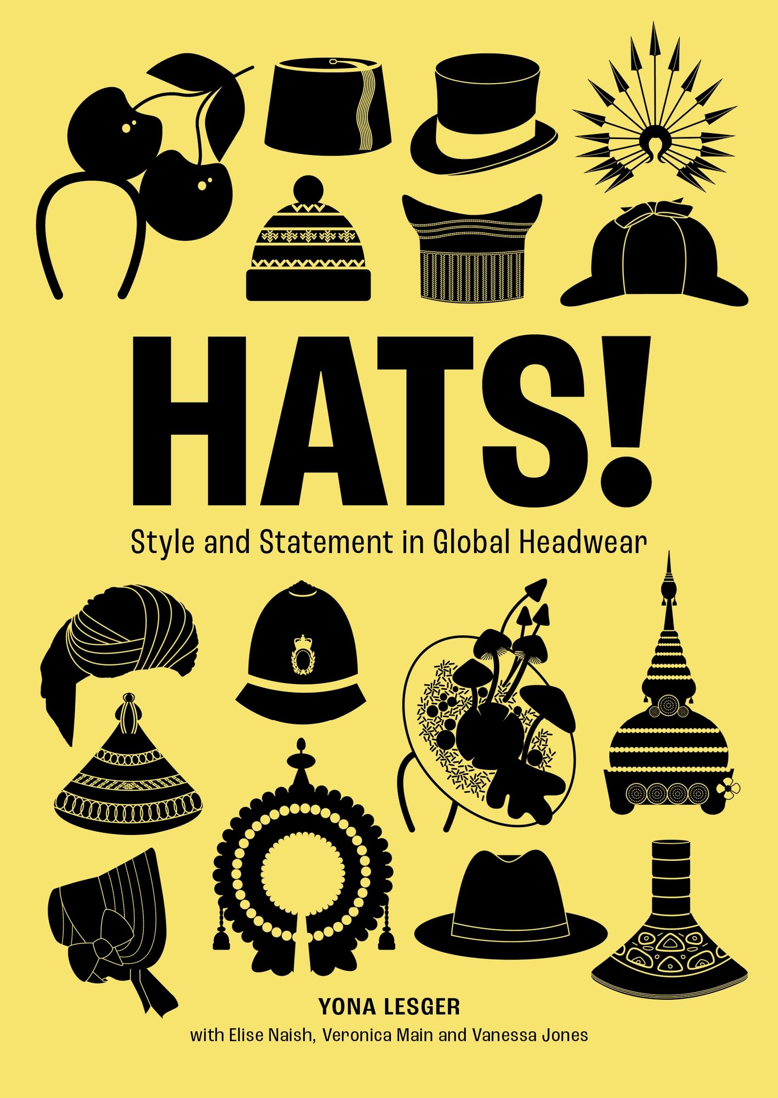 Hats!: Style And Statement In Global Headwear