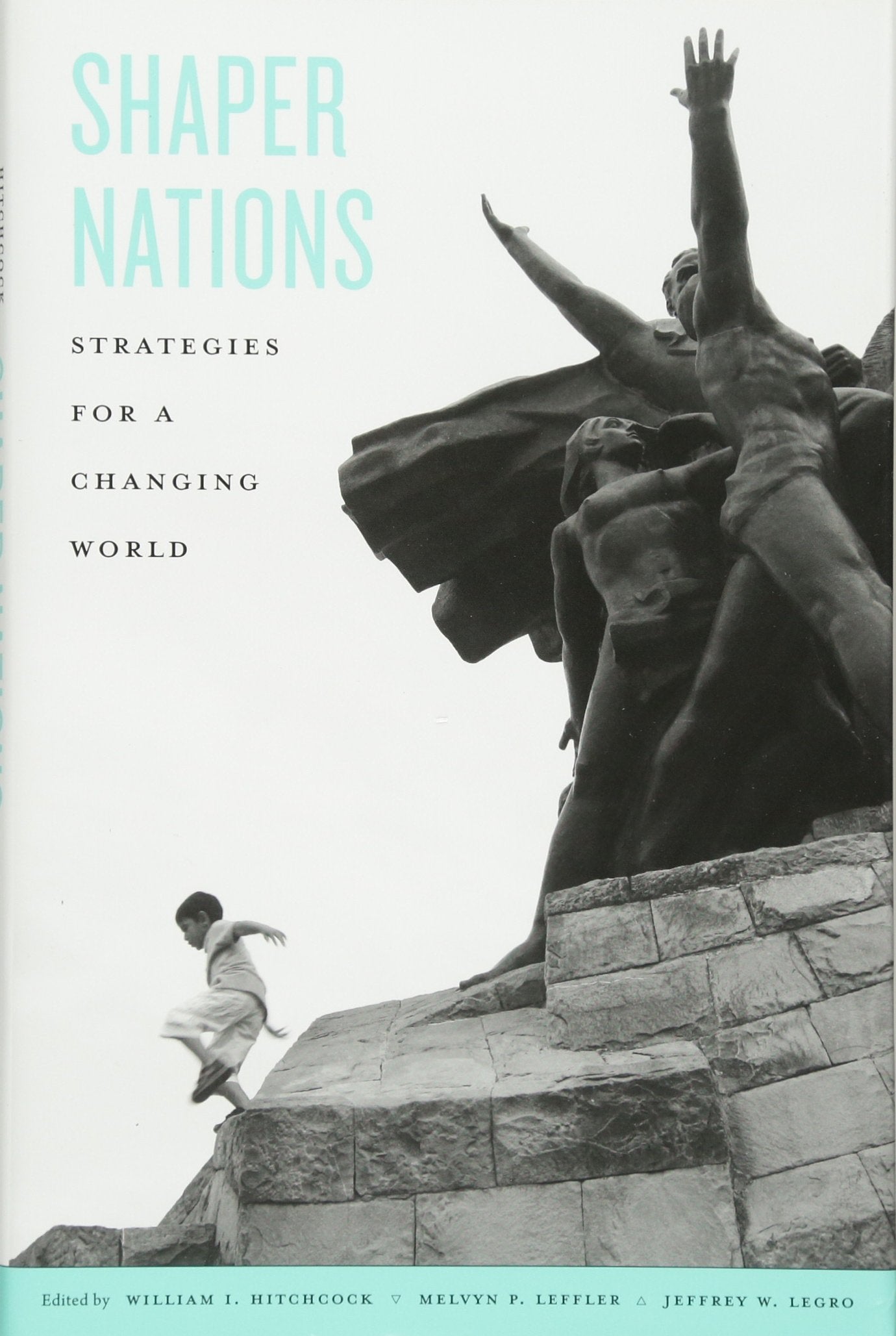 Shaper Nations: Strategies For A Changing World,Used