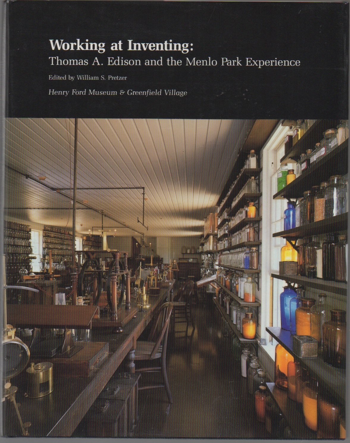 Working at Inventing: Thomas A. Edison and the Menlo Park Experience,Used