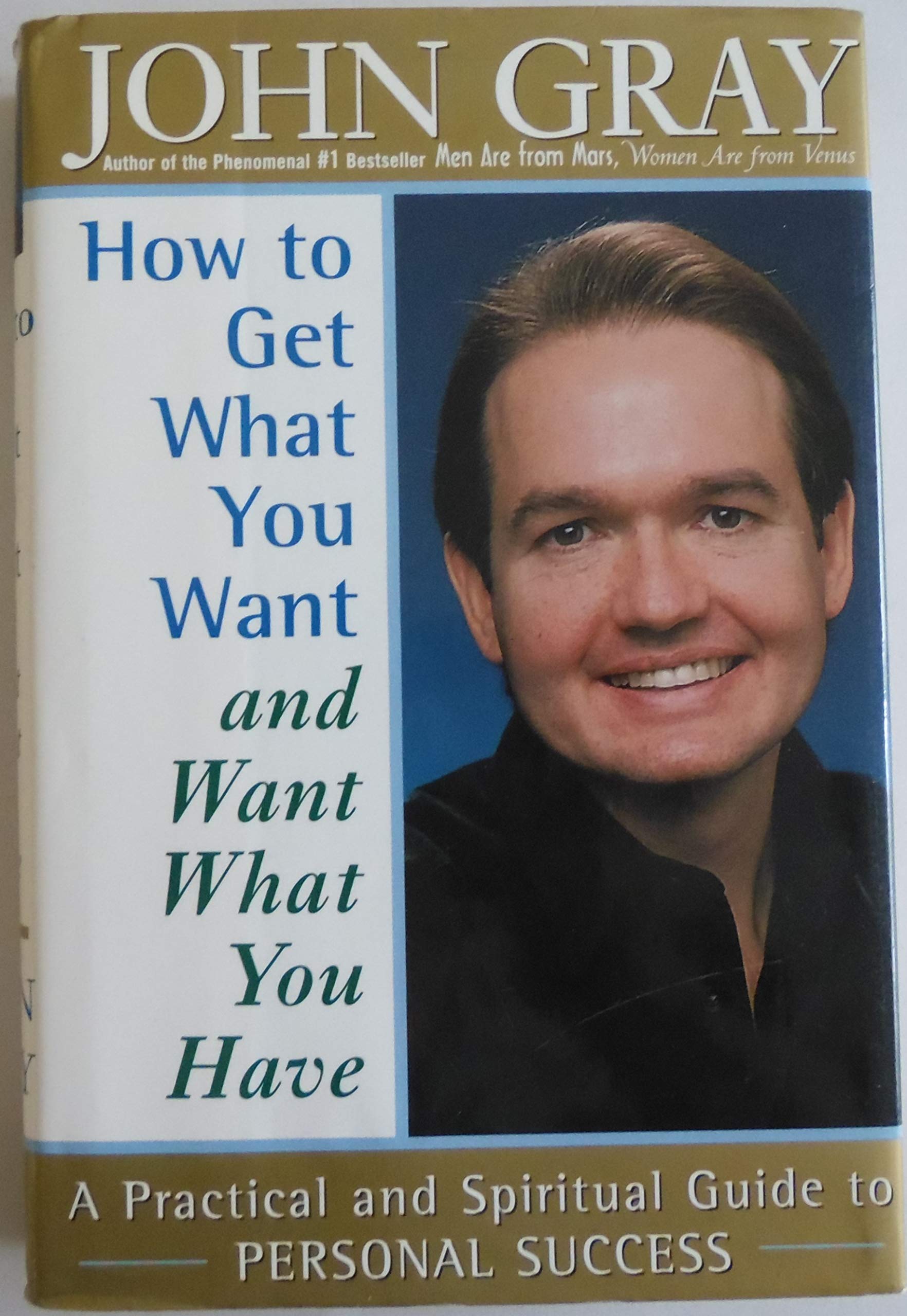 How to Get What You Want and Want What You Have: A Practical and Spiritual Guide to Personal Success,New