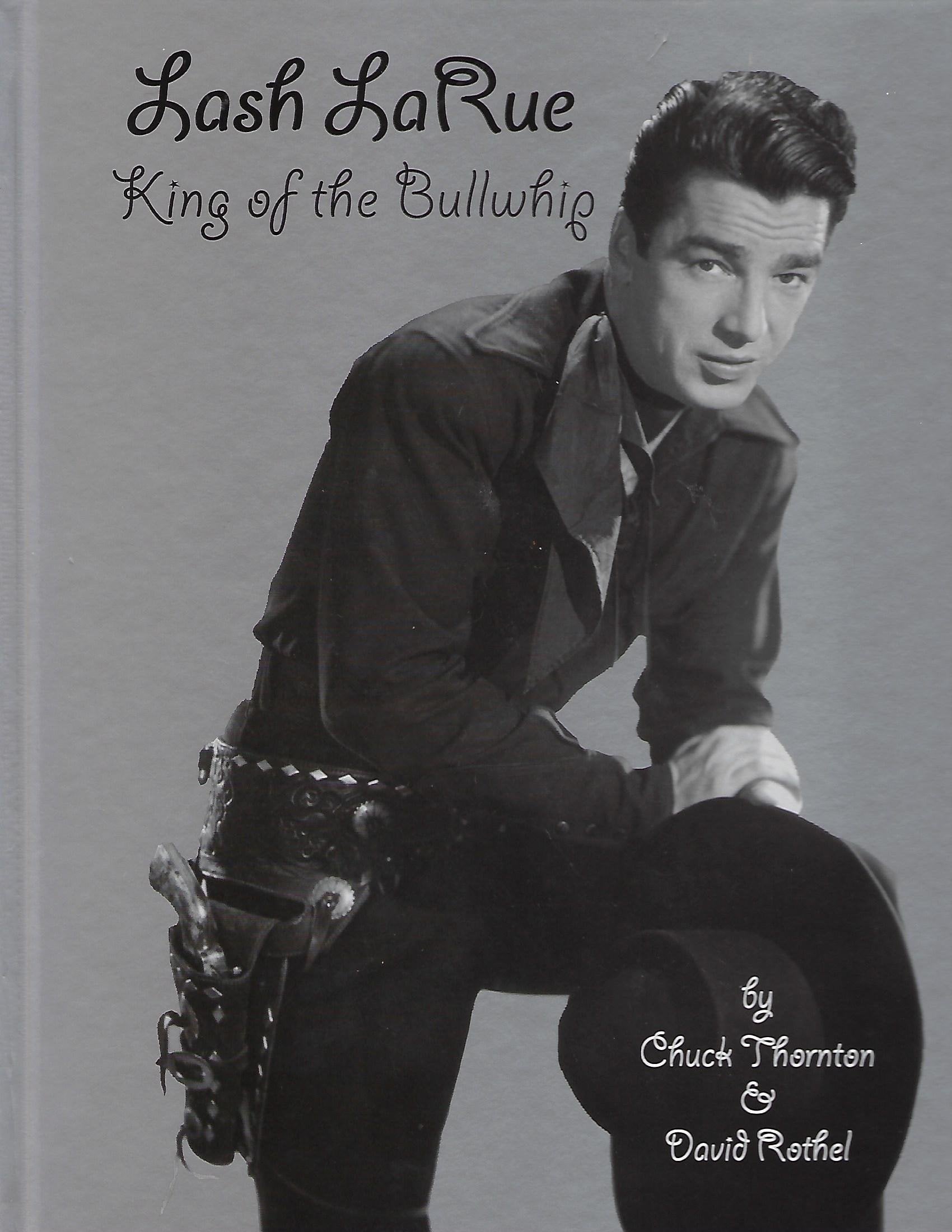 Lash Larue, King Of The Bullwhip,Used