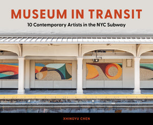 Museum In Transit: 10 Contemporary Artists In The Nyc Subway