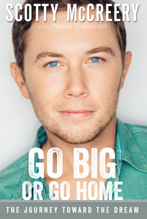 Go Big or Go Home: The Journey Toward the Dream,Used
