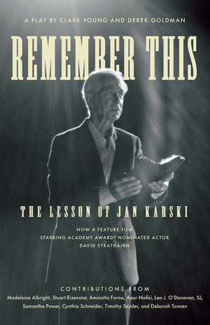 Remember This: The Lesson Of Jan Karski-new
