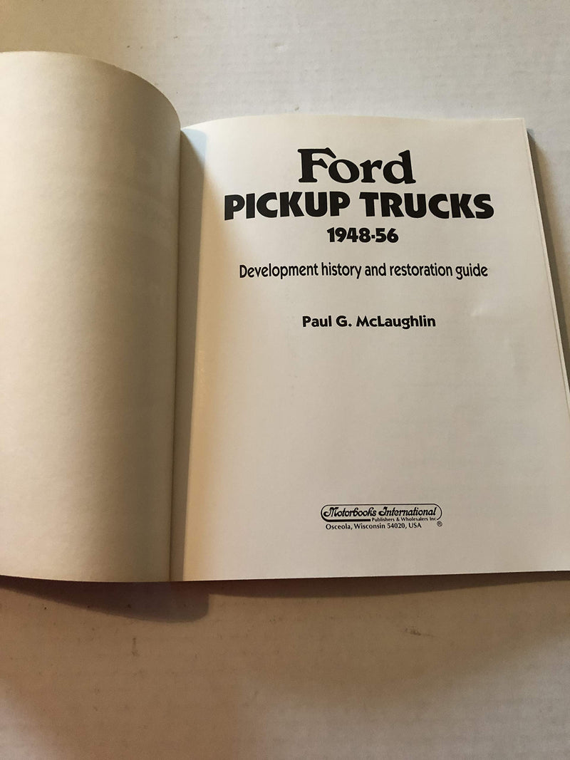 Ford Pickup Trucks, 194856: Development History and Restoration Guide,Used