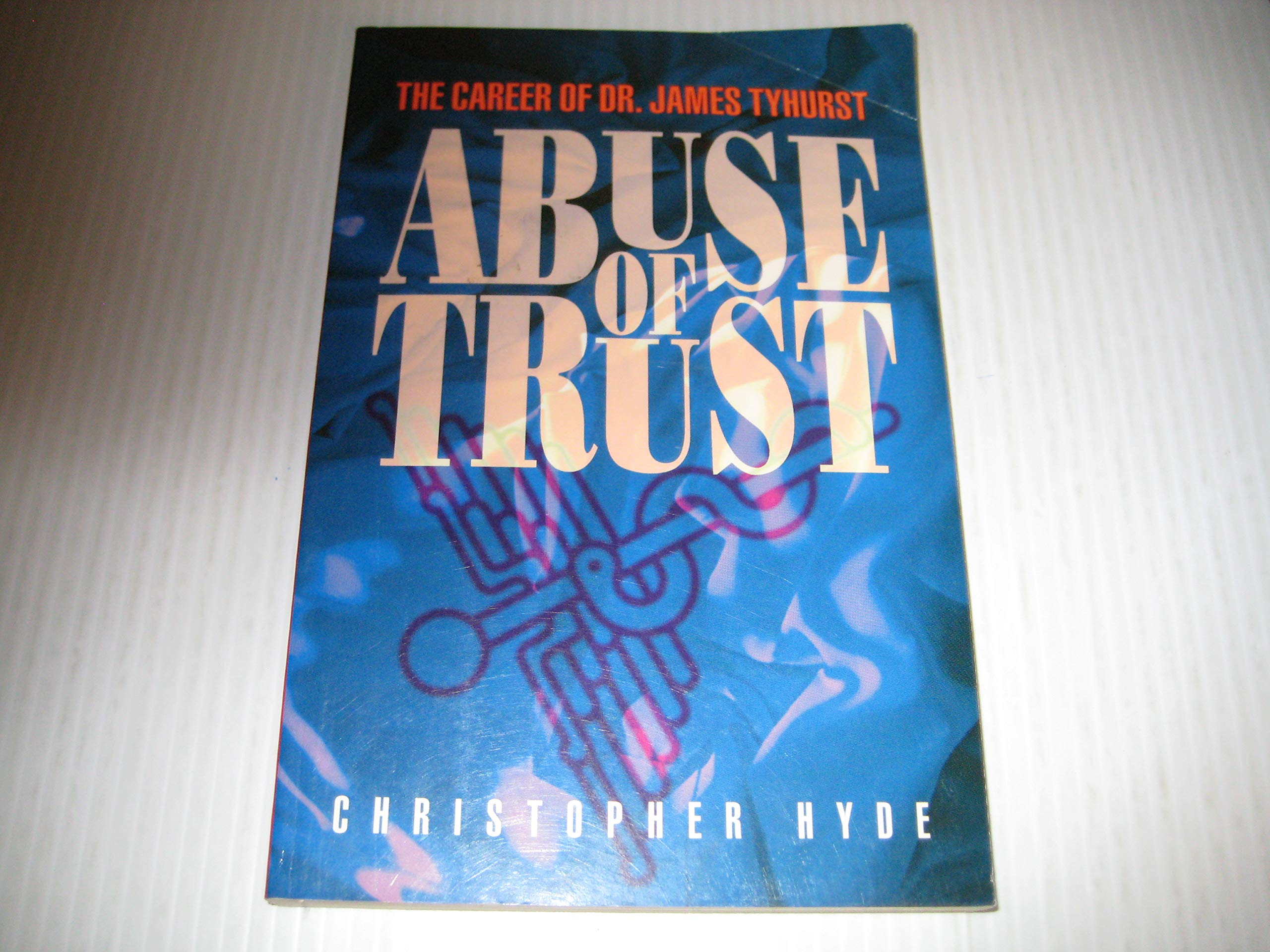 Abuse of trust: The career of Dr. James Tyhurst,Used