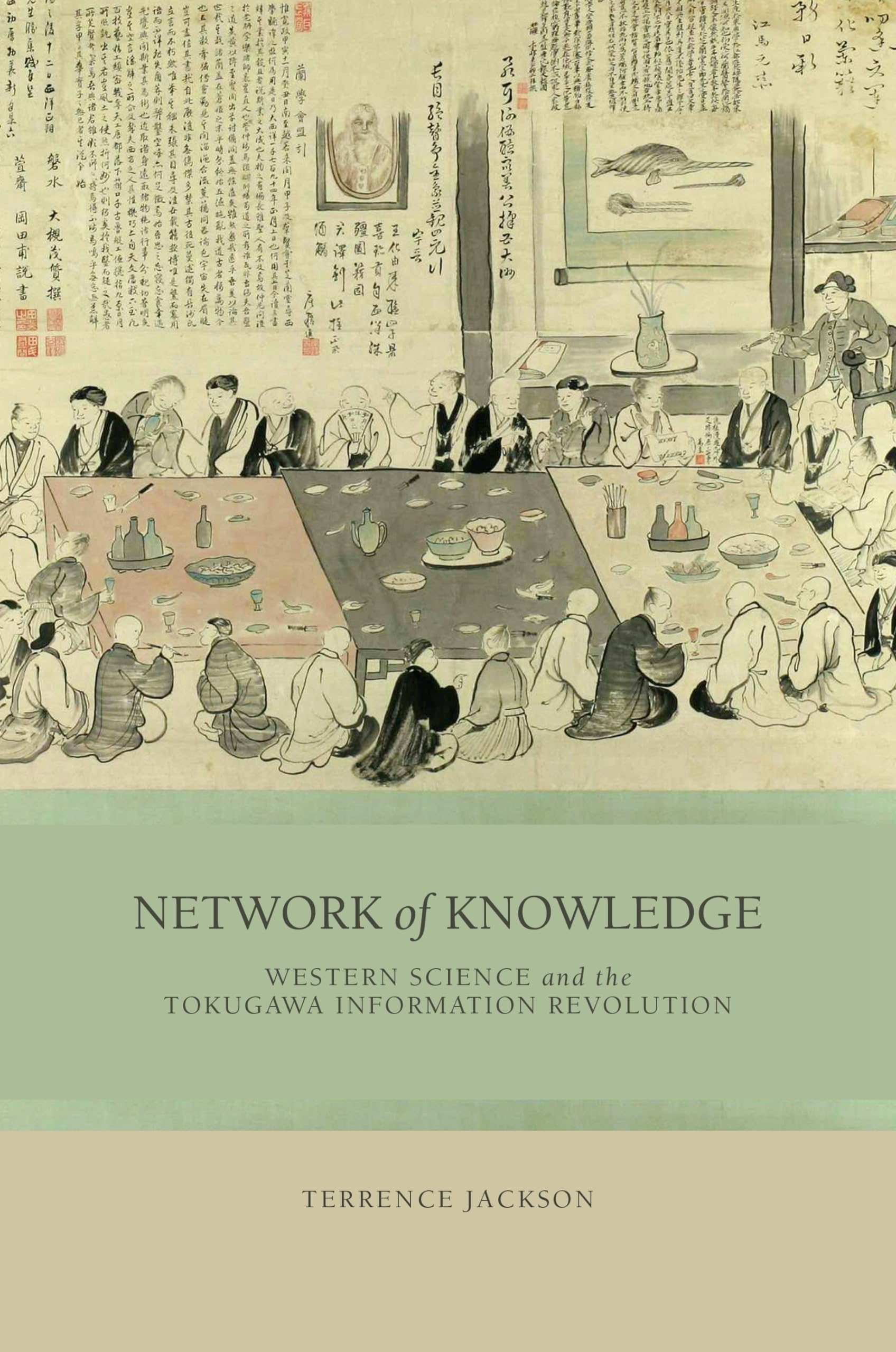 Network of Knowledge: Western Science and the Tokugawa Information Revolution,Used
