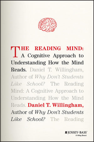 The Reading Mind: A Cognitive Approach to Understanding How the Mind Reads,New