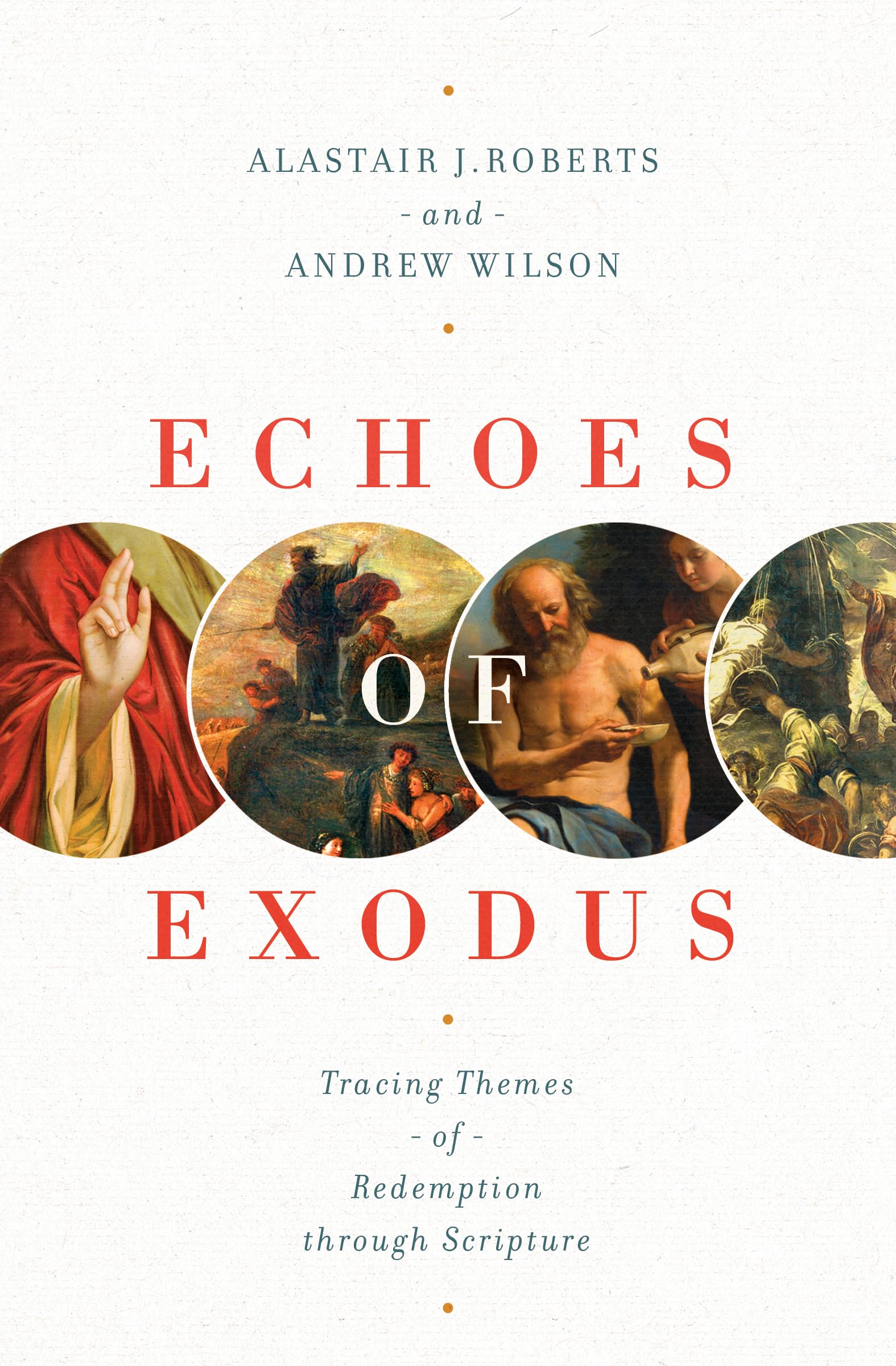 Echoes of Exodus: Tracing Themes of Redemption through Scripture,Used
