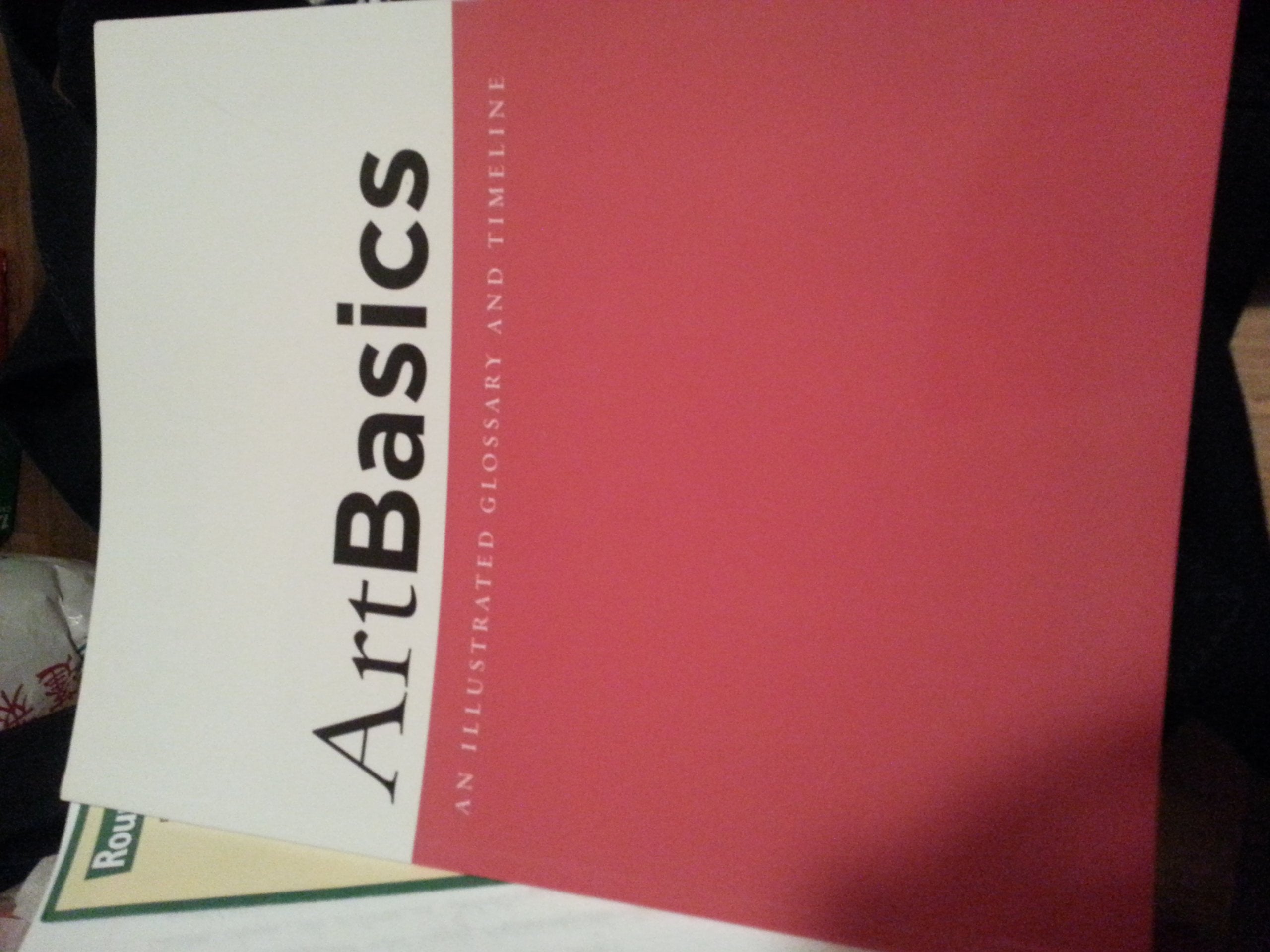 ArtBasics: An Illustrated Glossary and Timeline,New
