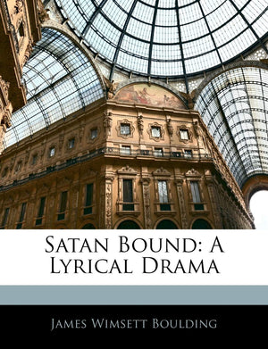 Satan Bound: A Lyrical Drama,Used