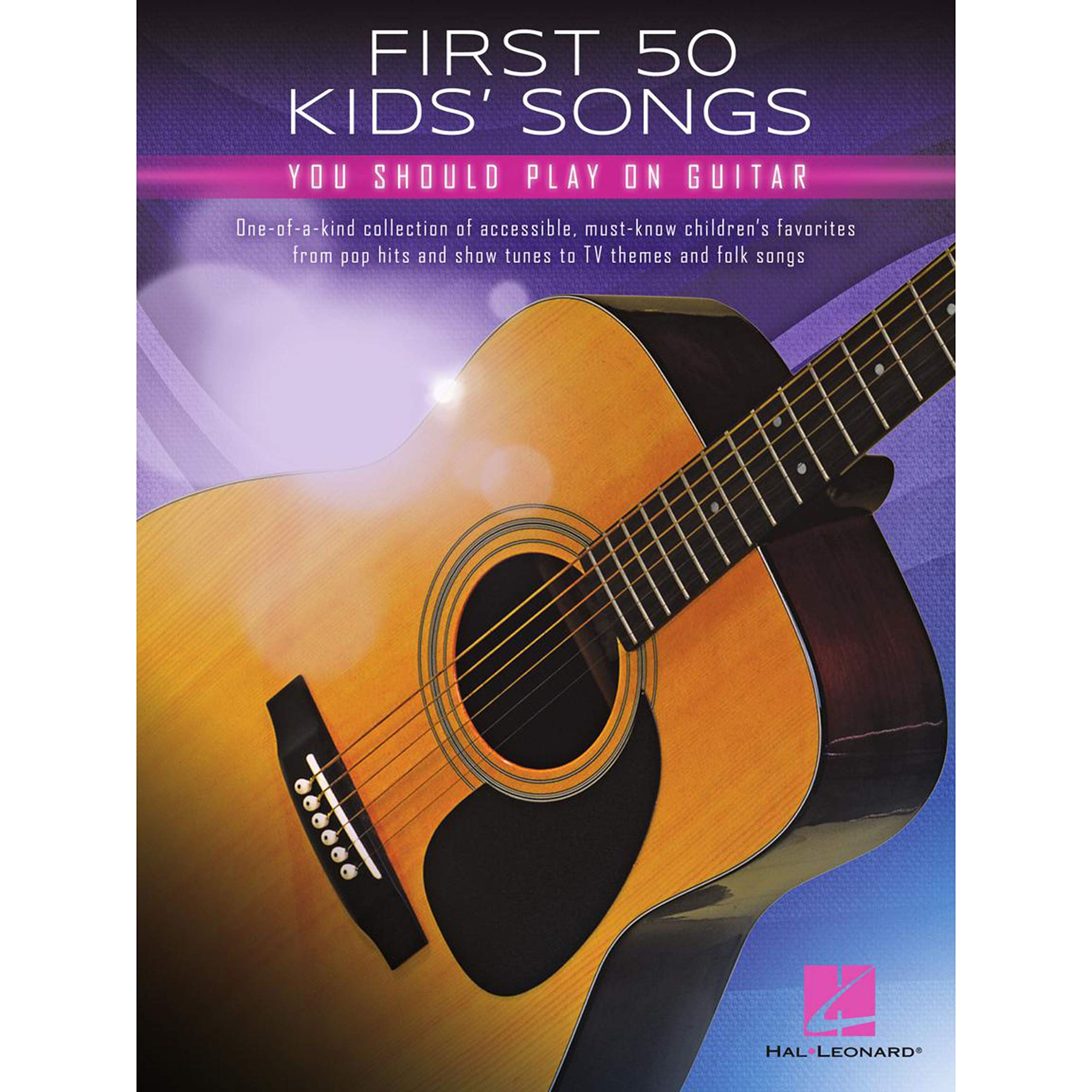 First 50 Kids' Songs You Should Play on Guitar,New