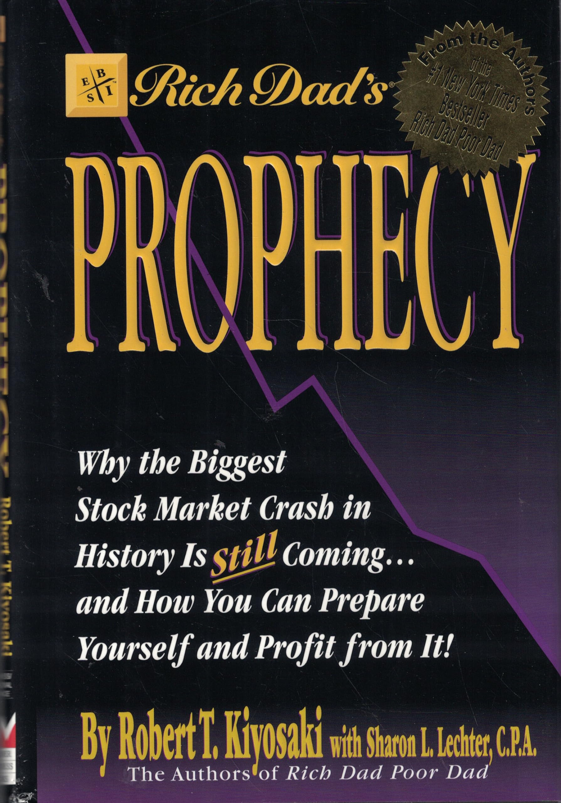 Rich Dads Prophecy: Why The Biggest Stock Market Crash In History Is Still Coming...And How You Can Prepare Yourself And Profit ,Used