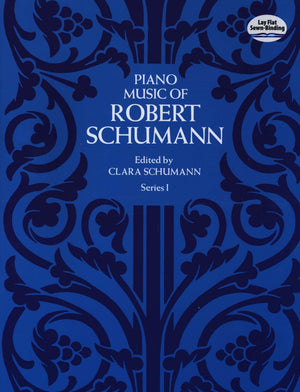 Piano Music of Robert Schumann, Series I (Dover Classical Piano Music),New