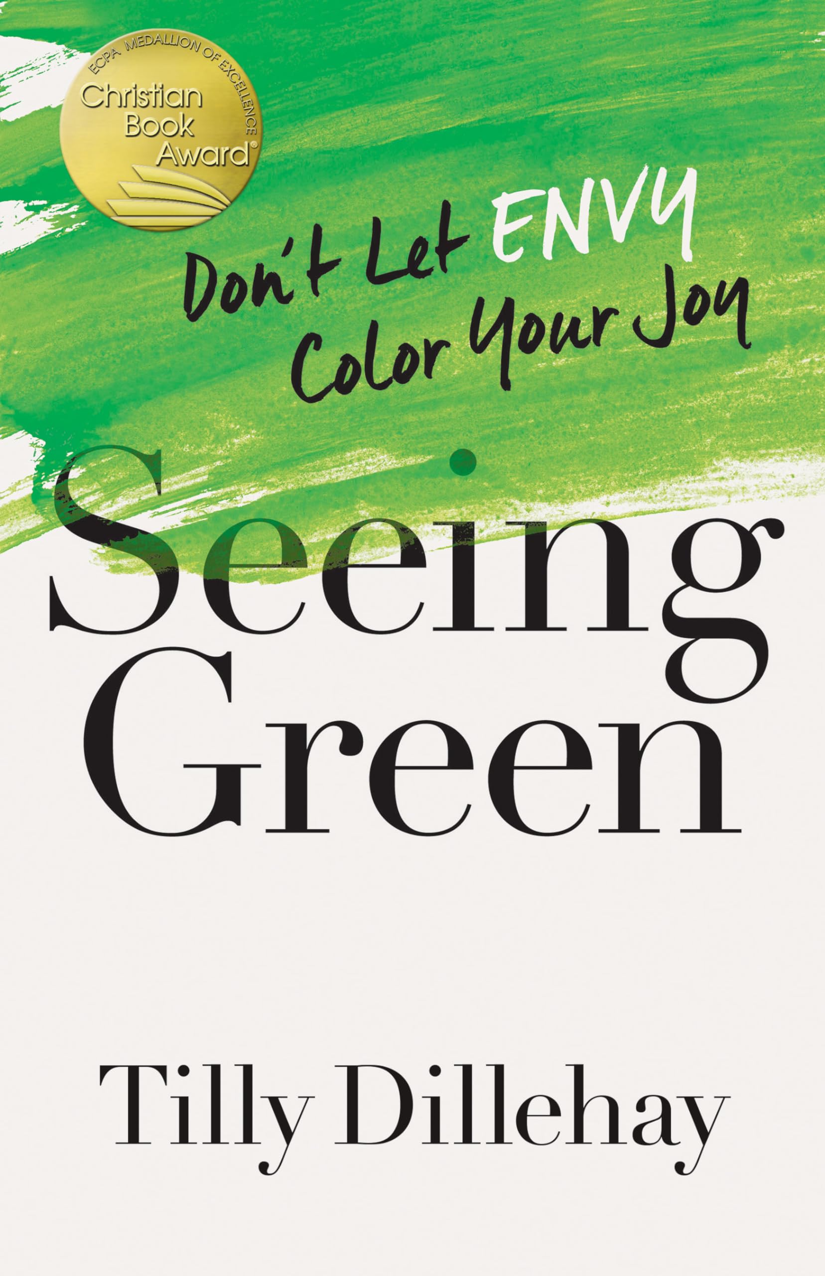 Seeing Green: Don'T Let Envy Color Your Joy,Used