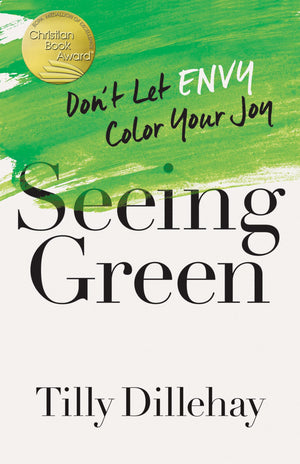Seeing Green: Don'T Let Envy Color Your Joy,Used