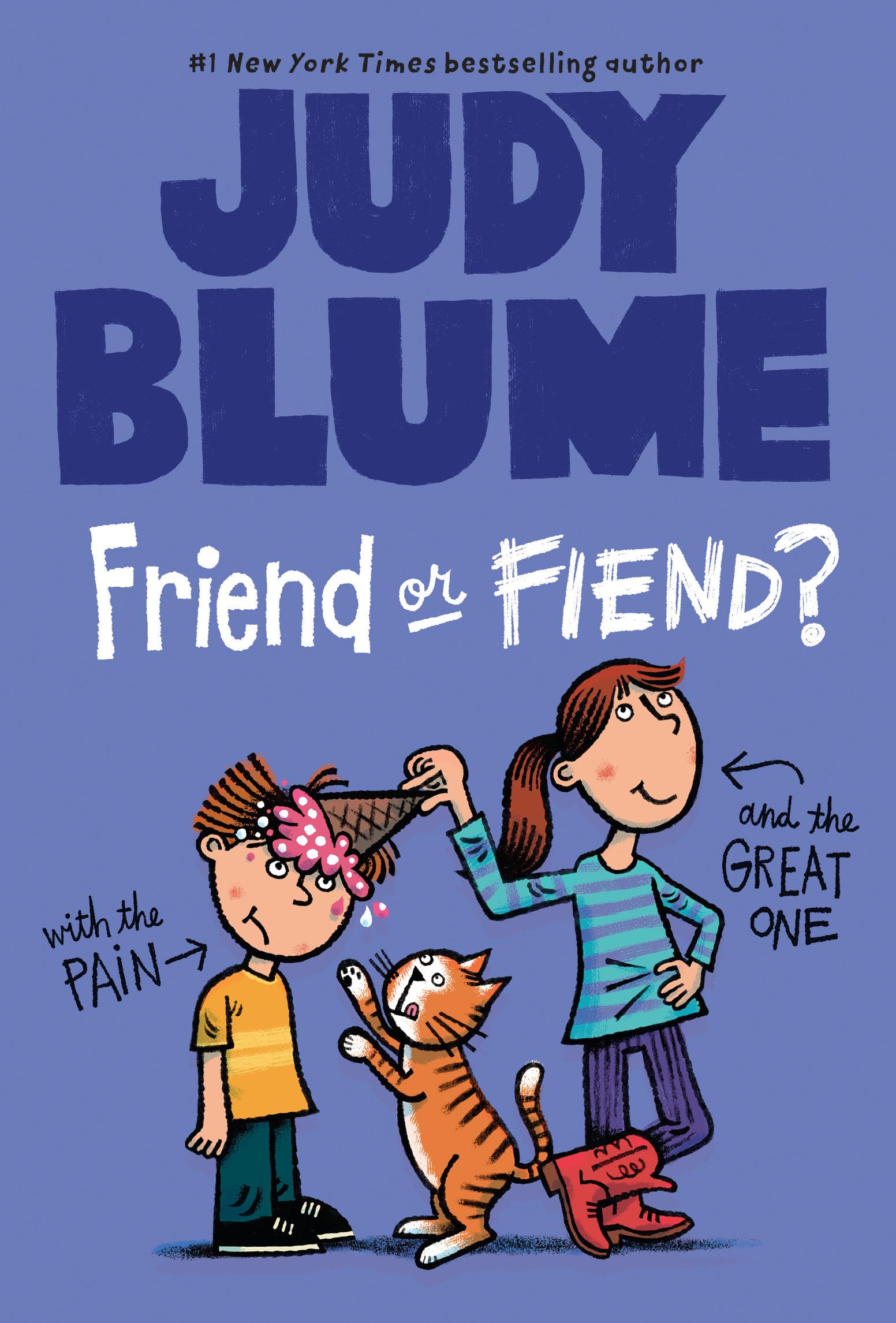 Friend or Fiend? with the Pain and the Great One (Pain and the Great One Series),New