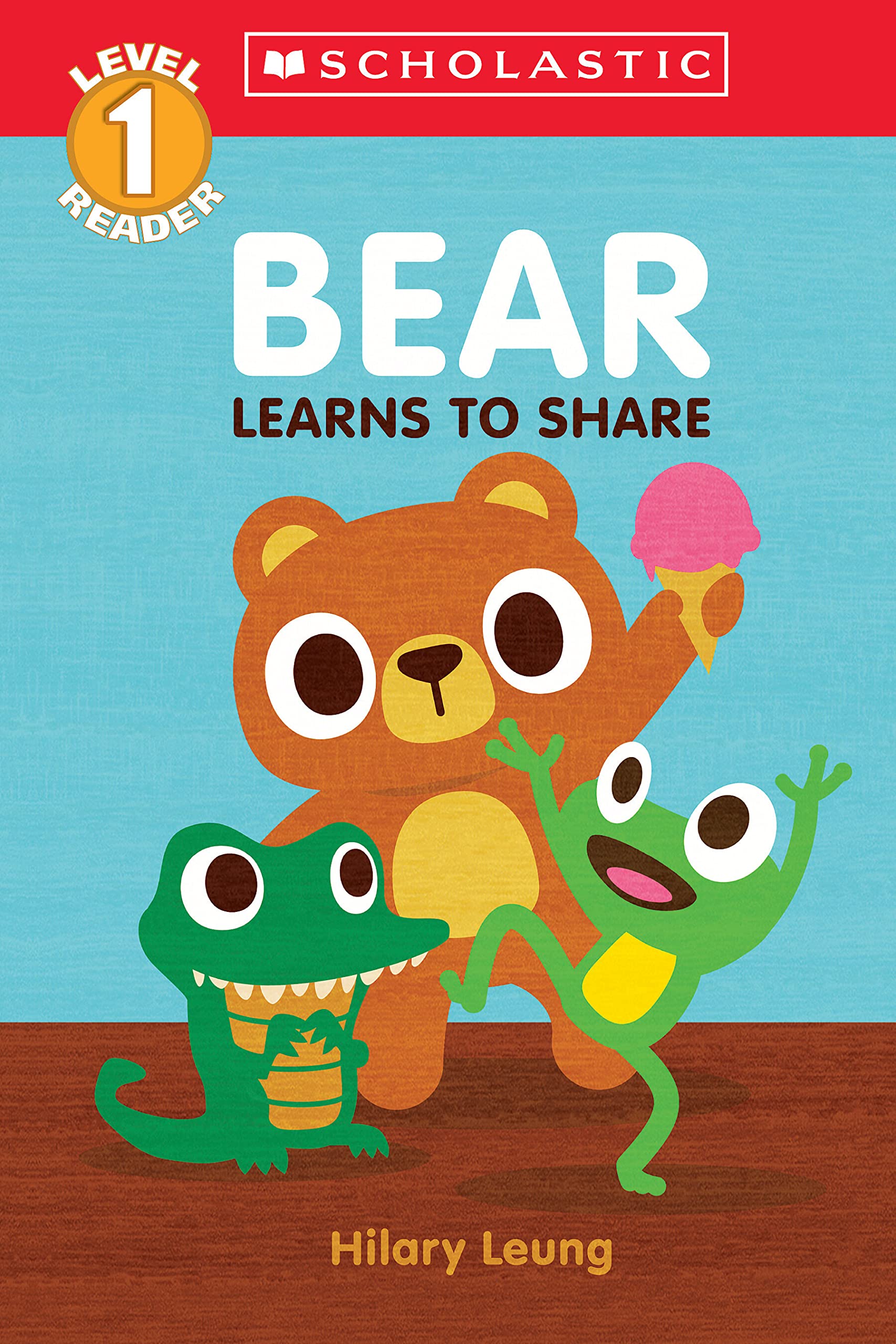 Bear Learns To Share (Scholastic Reader, Level 1): A First Feelings Reader,New