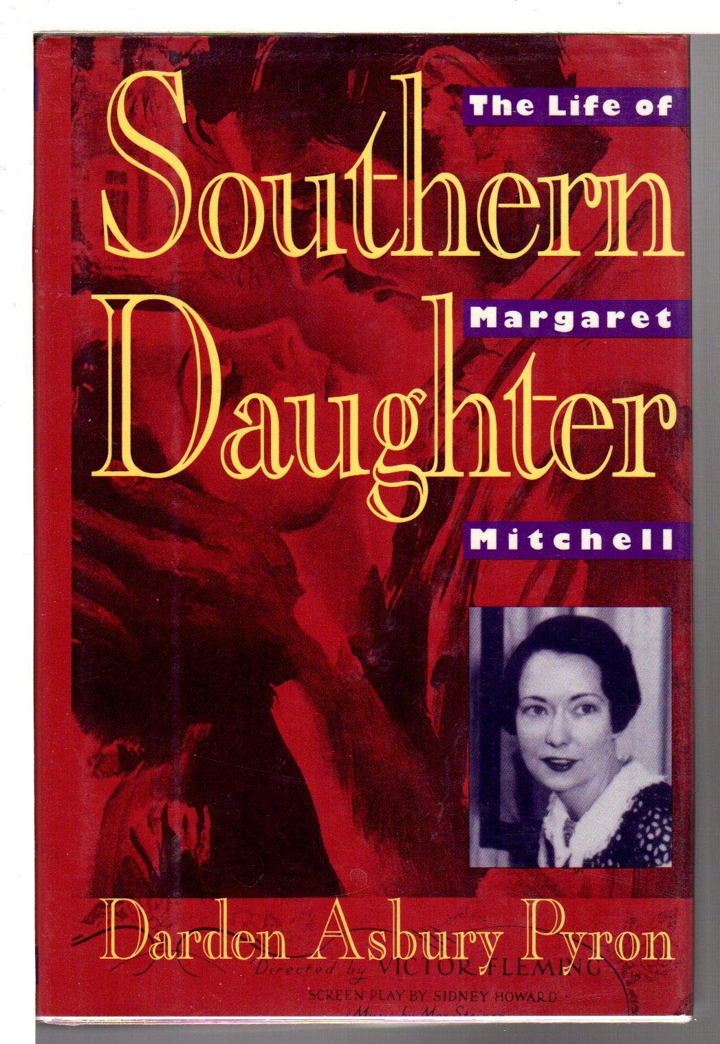 Southern Daughter: The Life Of Margaret Mitchell,New