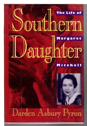 Southern Daughter: The Life Of Margaret Mitchell,New