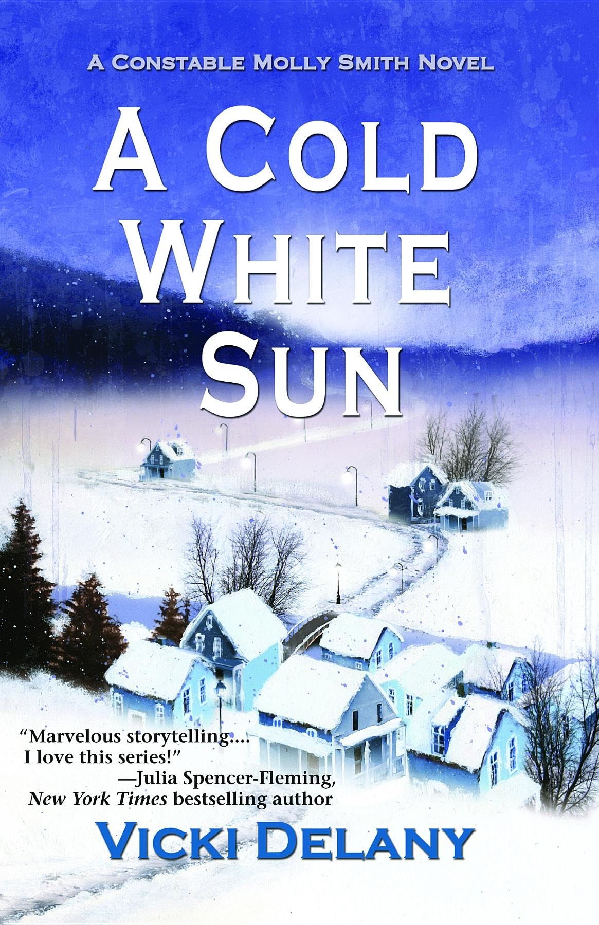 A Cold White Sun (Constable Molly Smith Novels, 6),Used