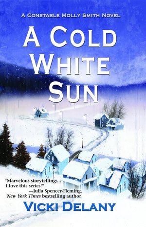 A Cold White Sun (Constable Molly Smith Novels, 6),Used