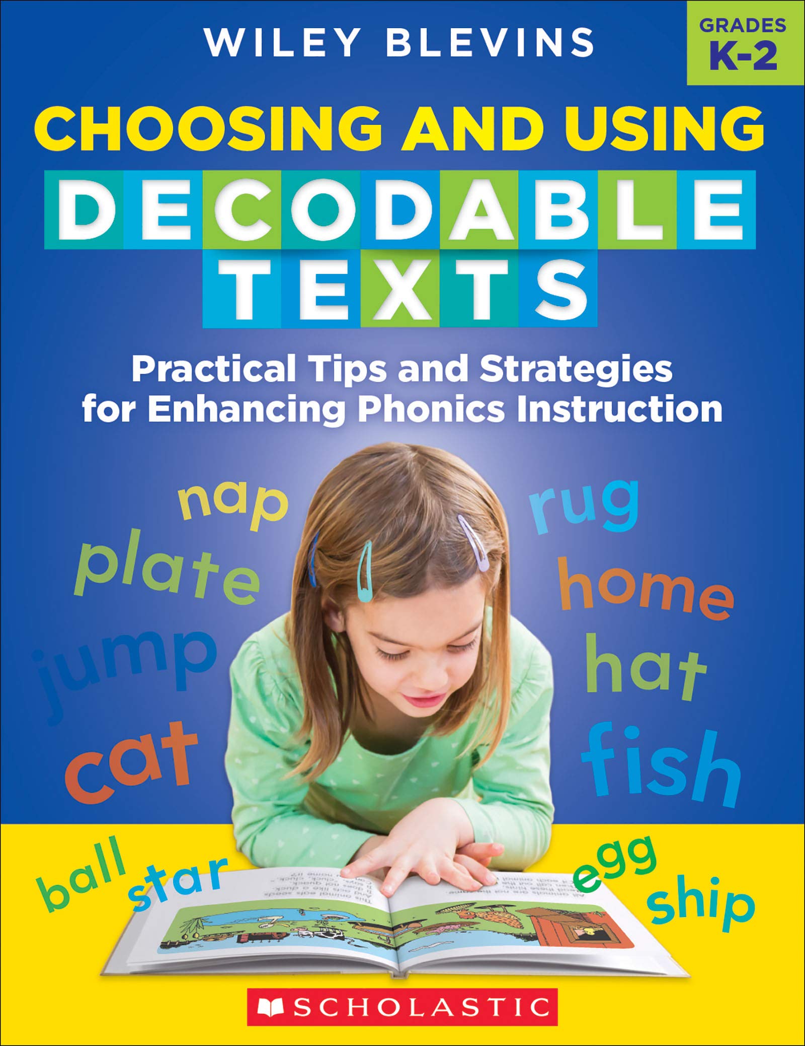 Scholastic Teacher Resources Choosing and Using Decodable Texts (SC708296)
