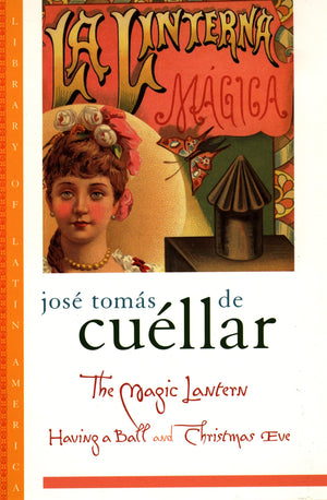 The Magic Lantern: Having A Ball And Christmas Eve (Library Of Latin America),New