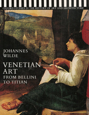 Venetian Art from Bellini to Titian (Oxford Studies in the History of Art and Architecture),Used