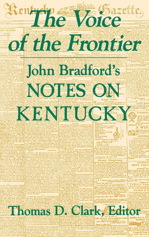 The Voice of the Frontier: John Bradford's Notes on Kentucky,Used