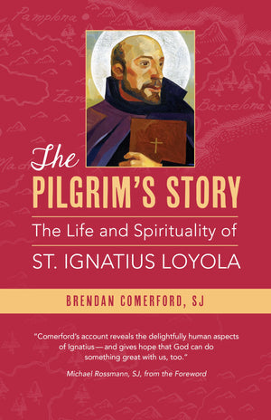 The Pilgrim's Story: The Life and Spirituality of St. Ignatius Loyola,Used