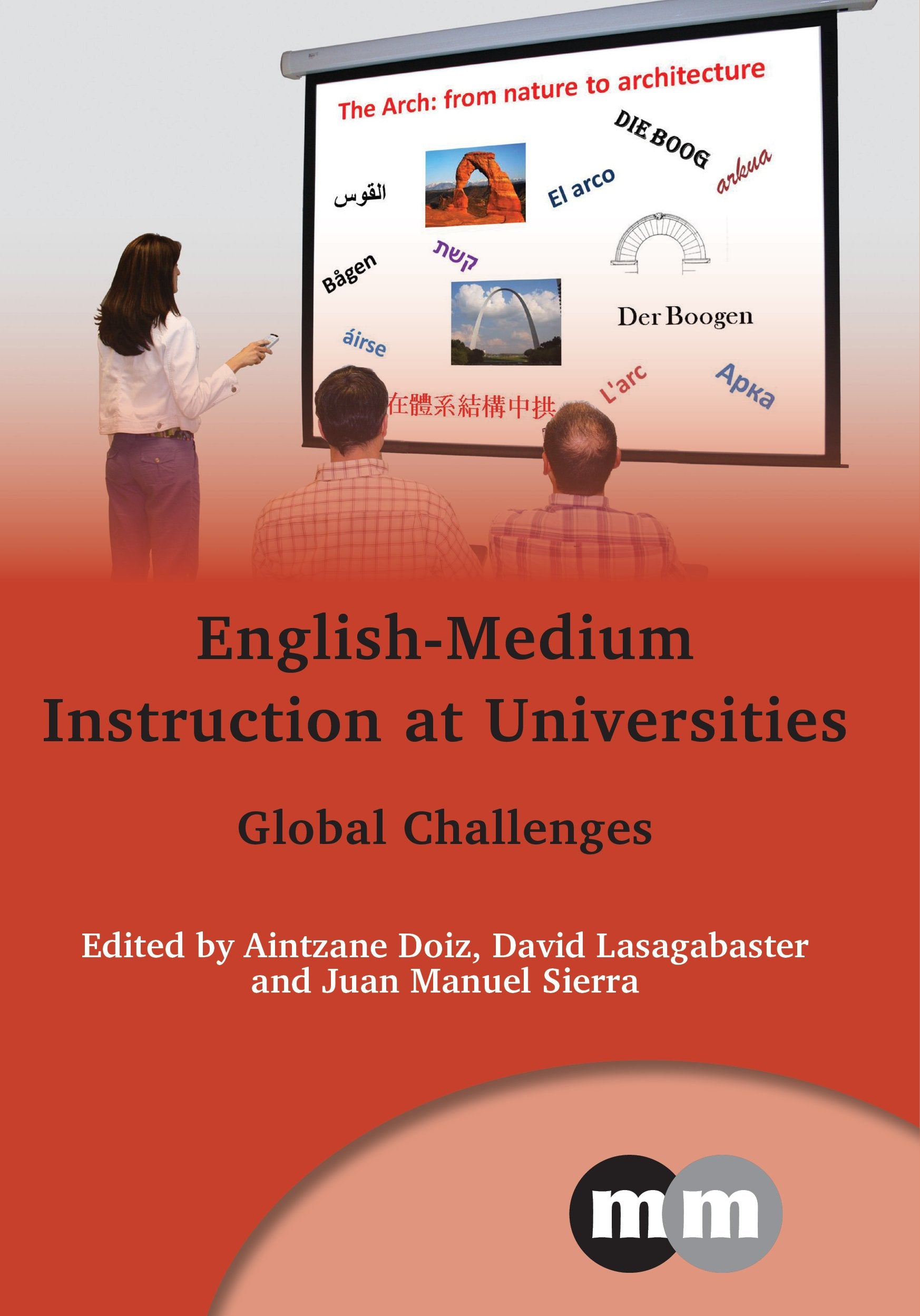 Englishmedium Instruction At Universities: Global Challenges (Multilingual Matters, 149),Used