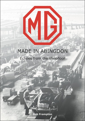 MG, Made in Abingdon: Echoes from the Shopfloor,Used