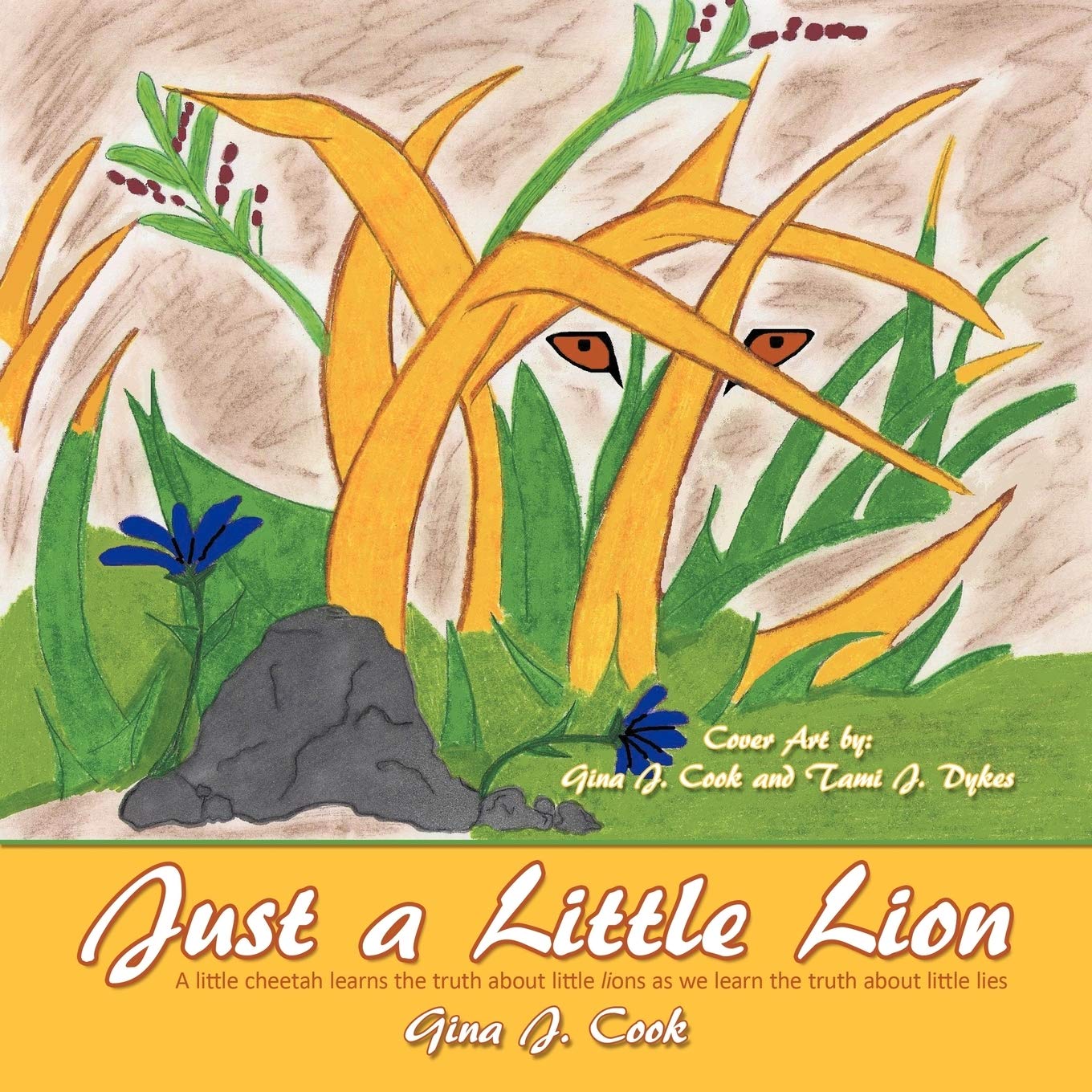Just A Little Lion: A Little Cheetah Learns The Truth About Little Lions As We Learn The Truth About Little Lies,Used
