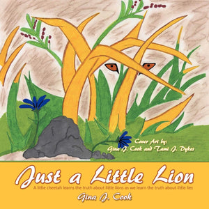 Just A Little Lion: A Little Cheetah Learns The Truth About Little Lions As We Learn The Truth About Little Lies,Used