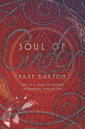 Soul Of Cinder (Heart Of Thorns, 3),New