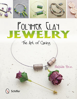 Polymer Clay Jewelry: The Art of Caning: The Art of Caning,Used