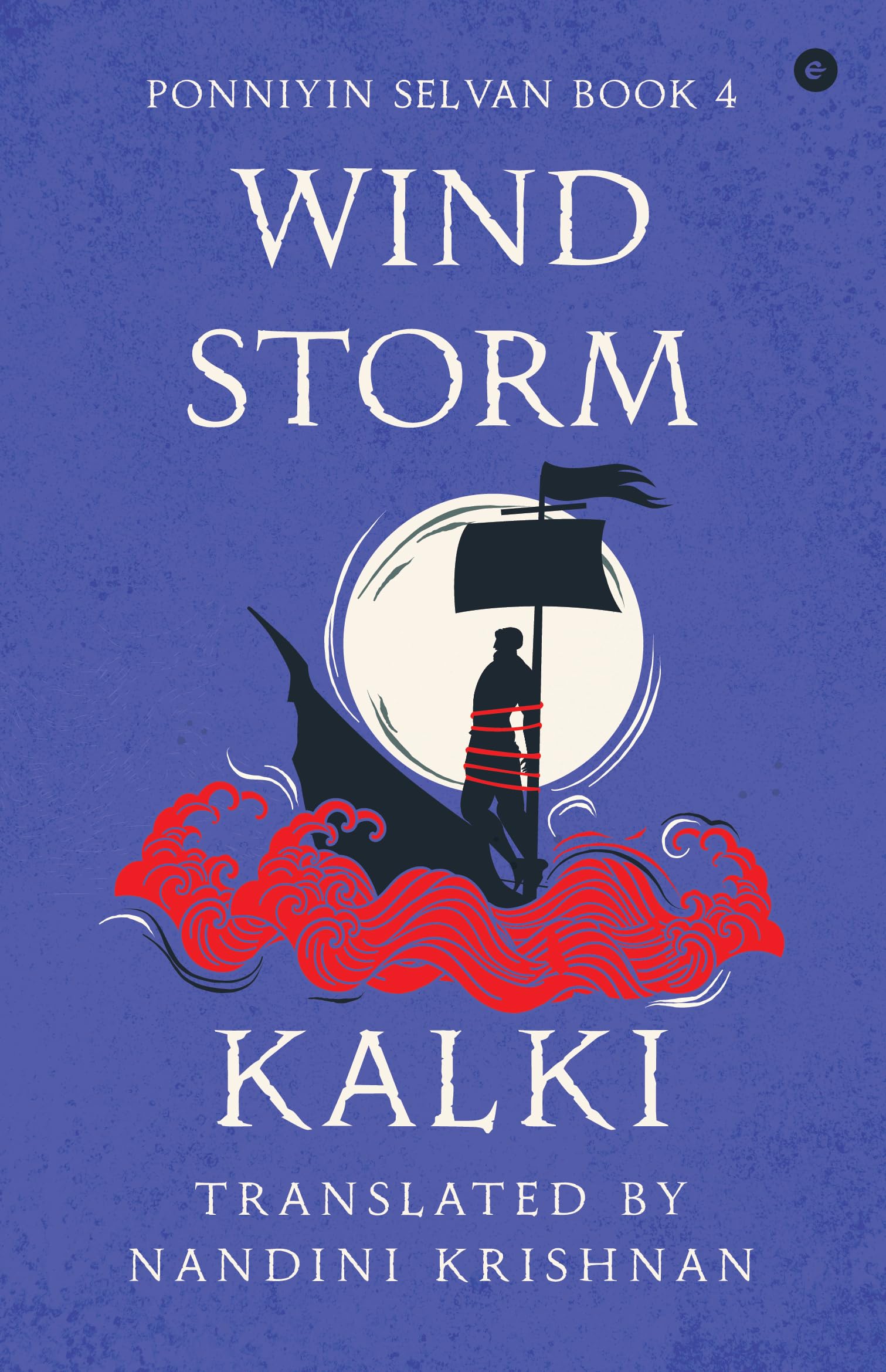 Wind Storm (Ponniyin Selvan Book 4)