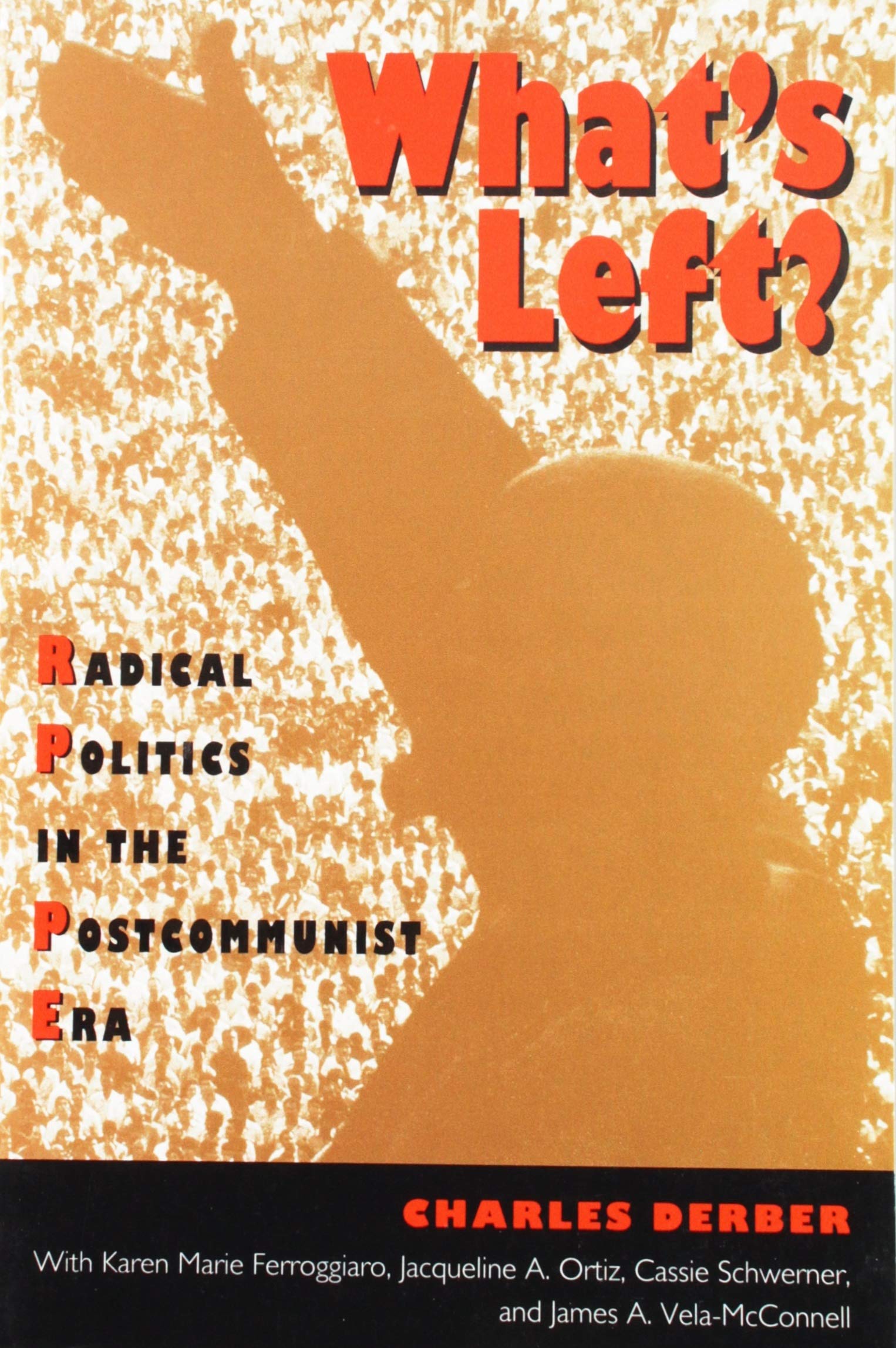 What's Left: Radical Politics in the Postcommunist Era,Used