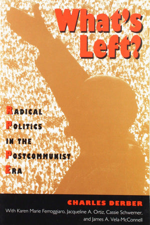 What's Left: Radical Politics in the Postcommunist Era,Used