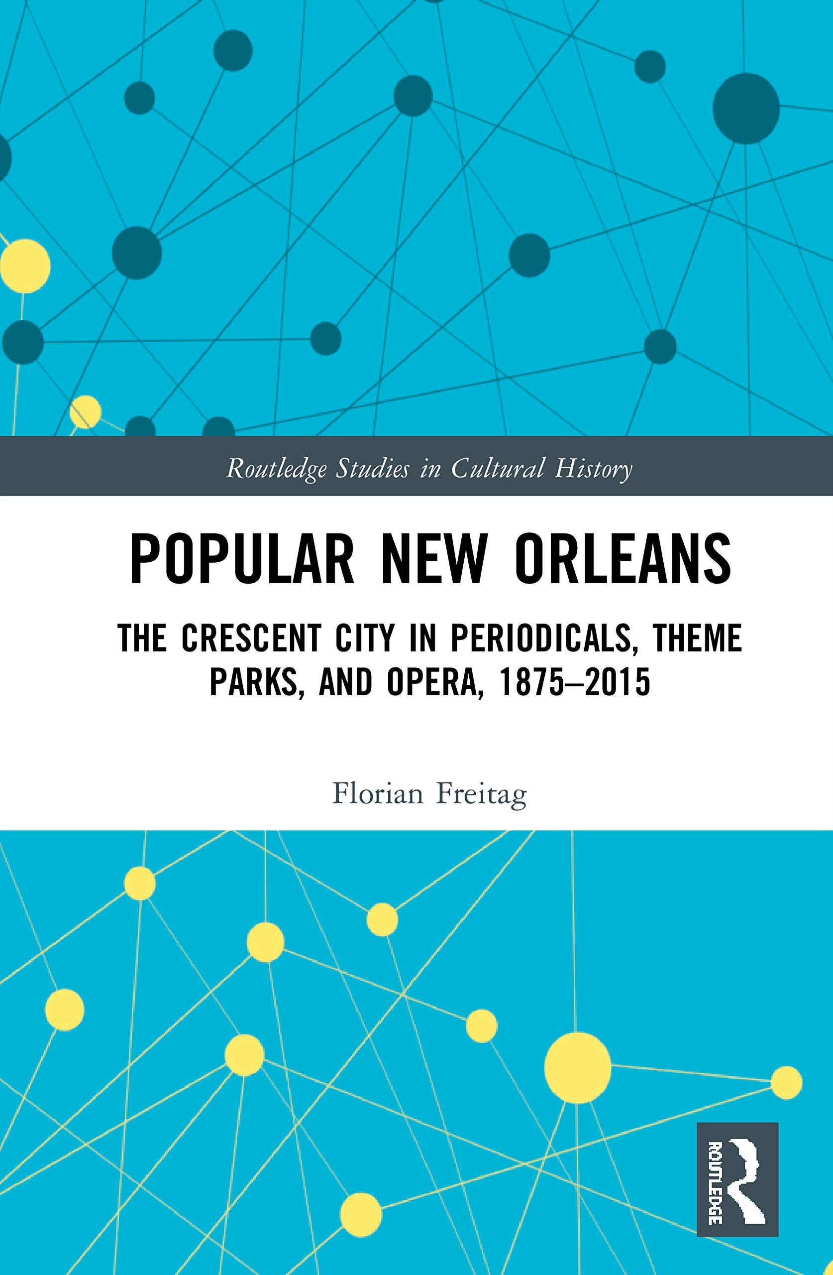 Popular New Orleans (Routledge Studies in Cultural History),Used