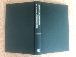 American Sportsmen and the Origins of Conservation,Used