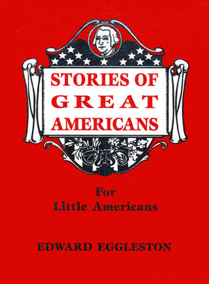 Stories Of Great Americans (Lost Classics Book Company),New