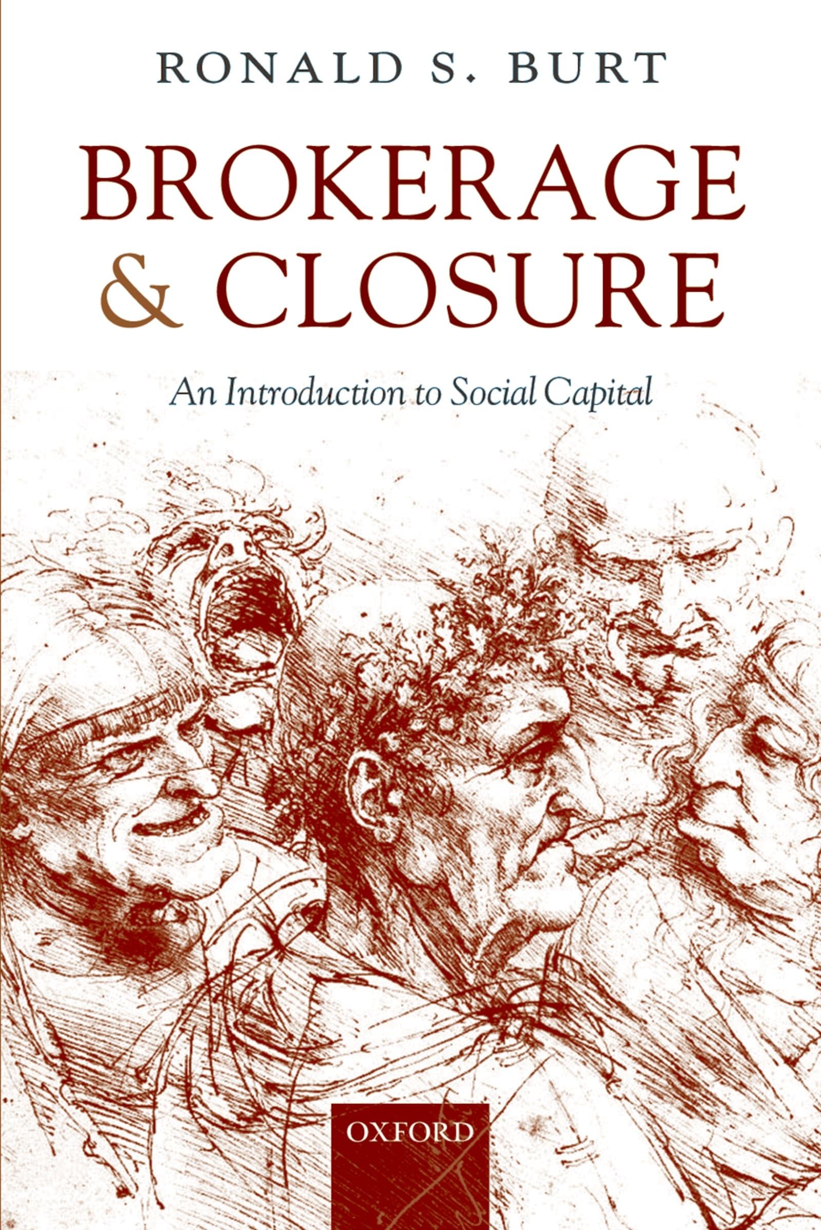 Brokerage And Closure: An Introduction To Social Capital (Clarendon Lectures In Management Studies)-used