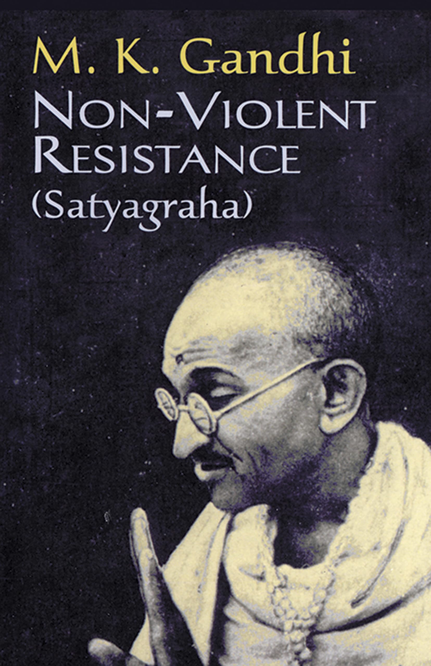 Nonviolent Resistance (Satyagraha),New