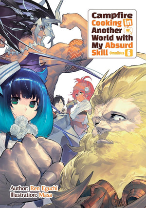 Campfire Cooking In Another World With My Absurd Skill: Omnibus 6 (Light Novel) (Volume 6)