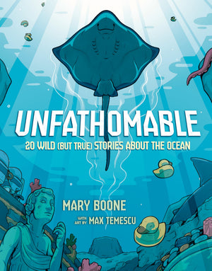 Unfathomable: 20 Wild (But True) Stories About The Ocean
