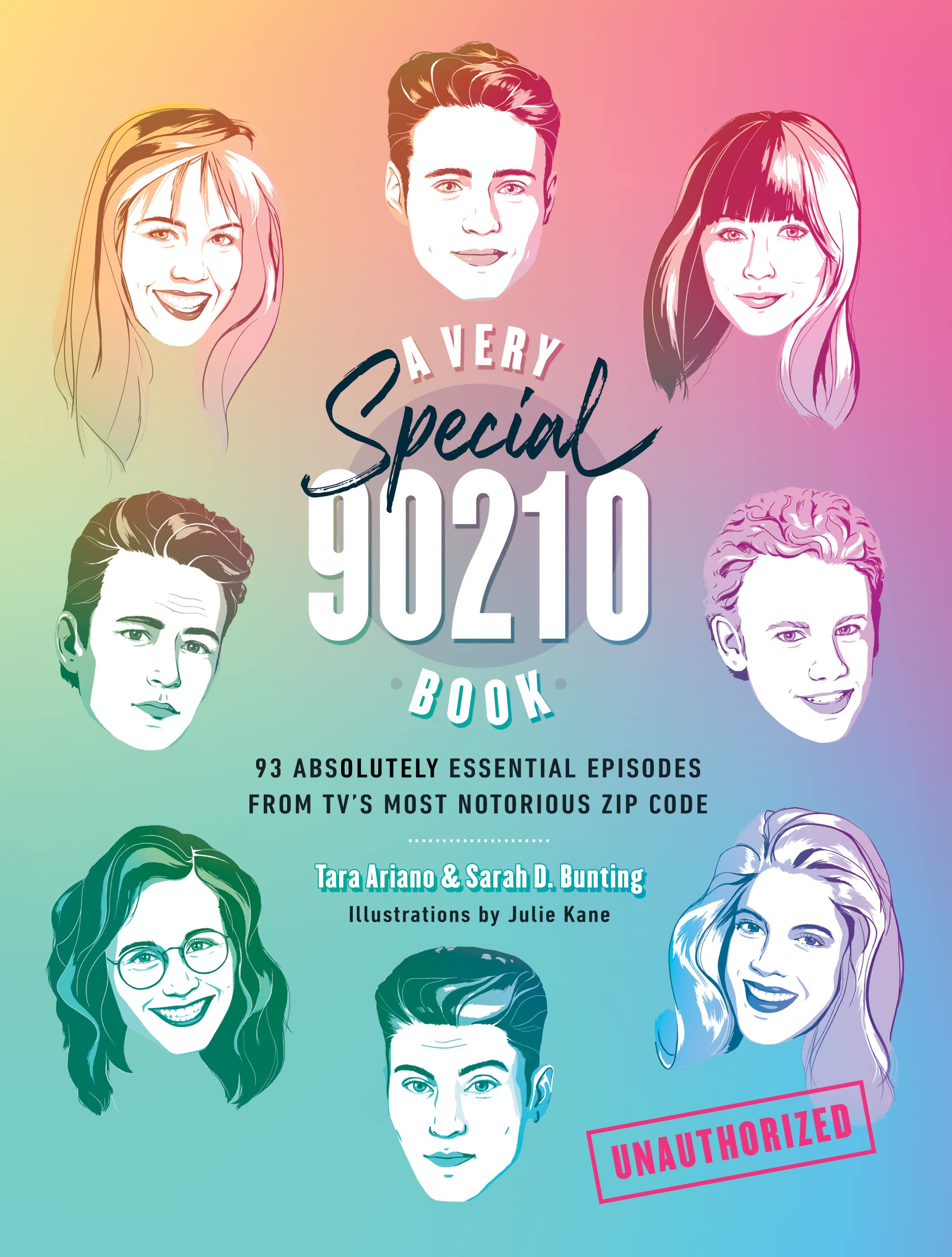 A Very Special 90210 Book: 93 Absolutely Essential Episodes From Tvs Most Notorious Zip Code