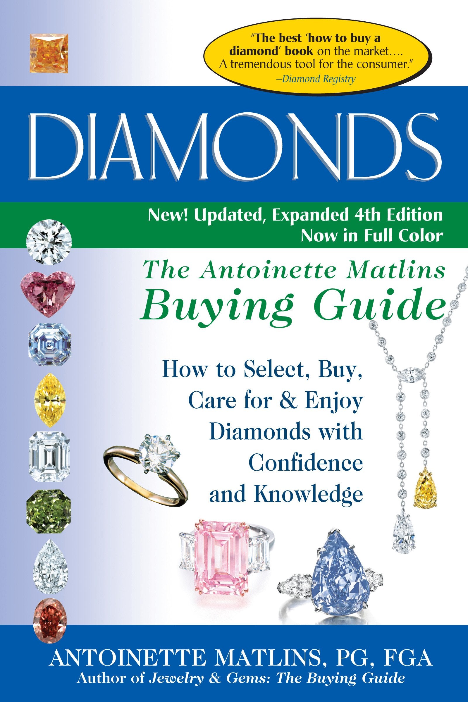 Diamonds (4th Edition): The Antoinette Matlins Buying GuideHow to Select, Buy, Care for & Enjoy Diamonds with Confidence and Kn,Used