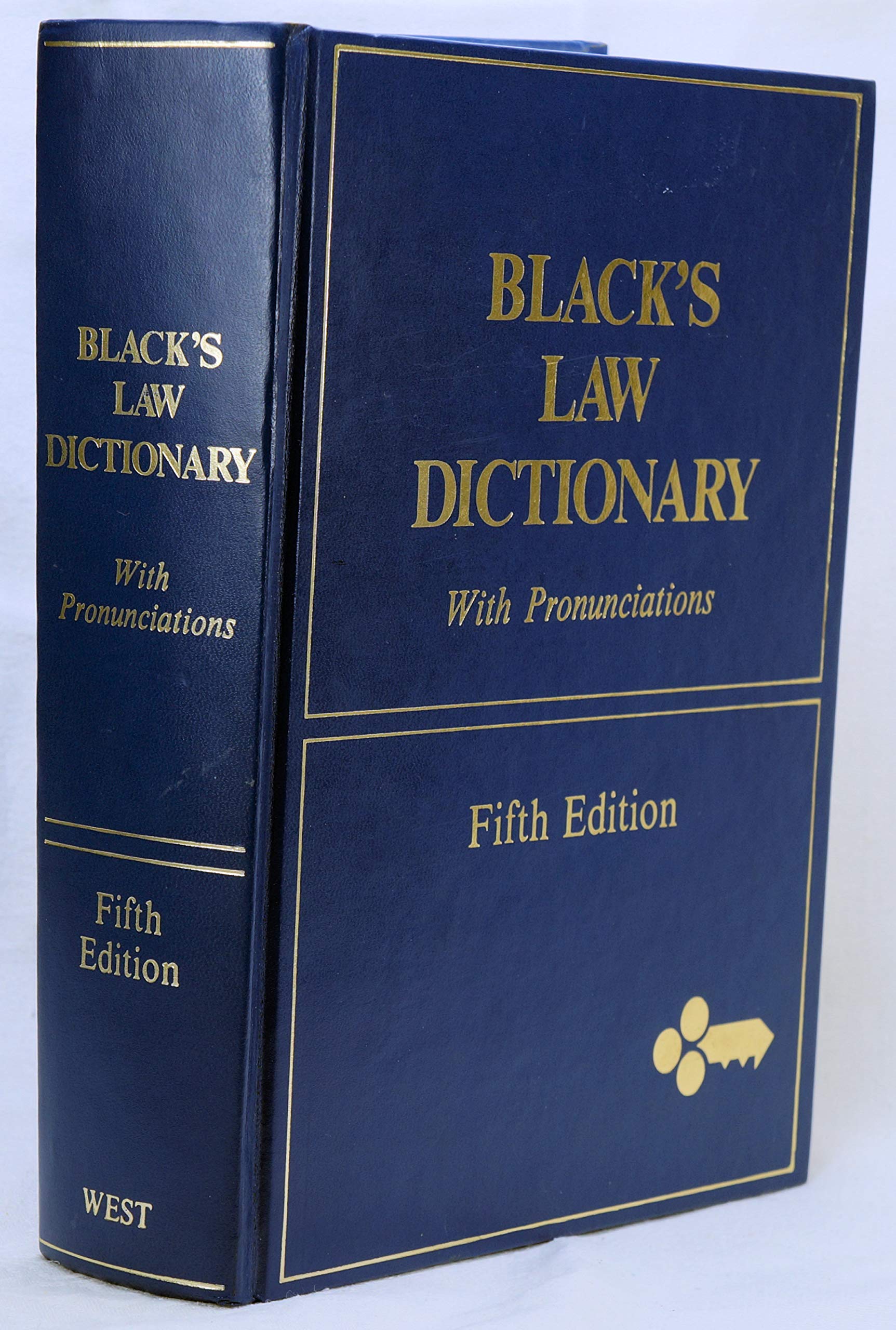 Black'S Law Dictionary: Definitions Of The Terms And Phrases Of American And English Jurisprudence, Ancient And Modern, 5Th Edit